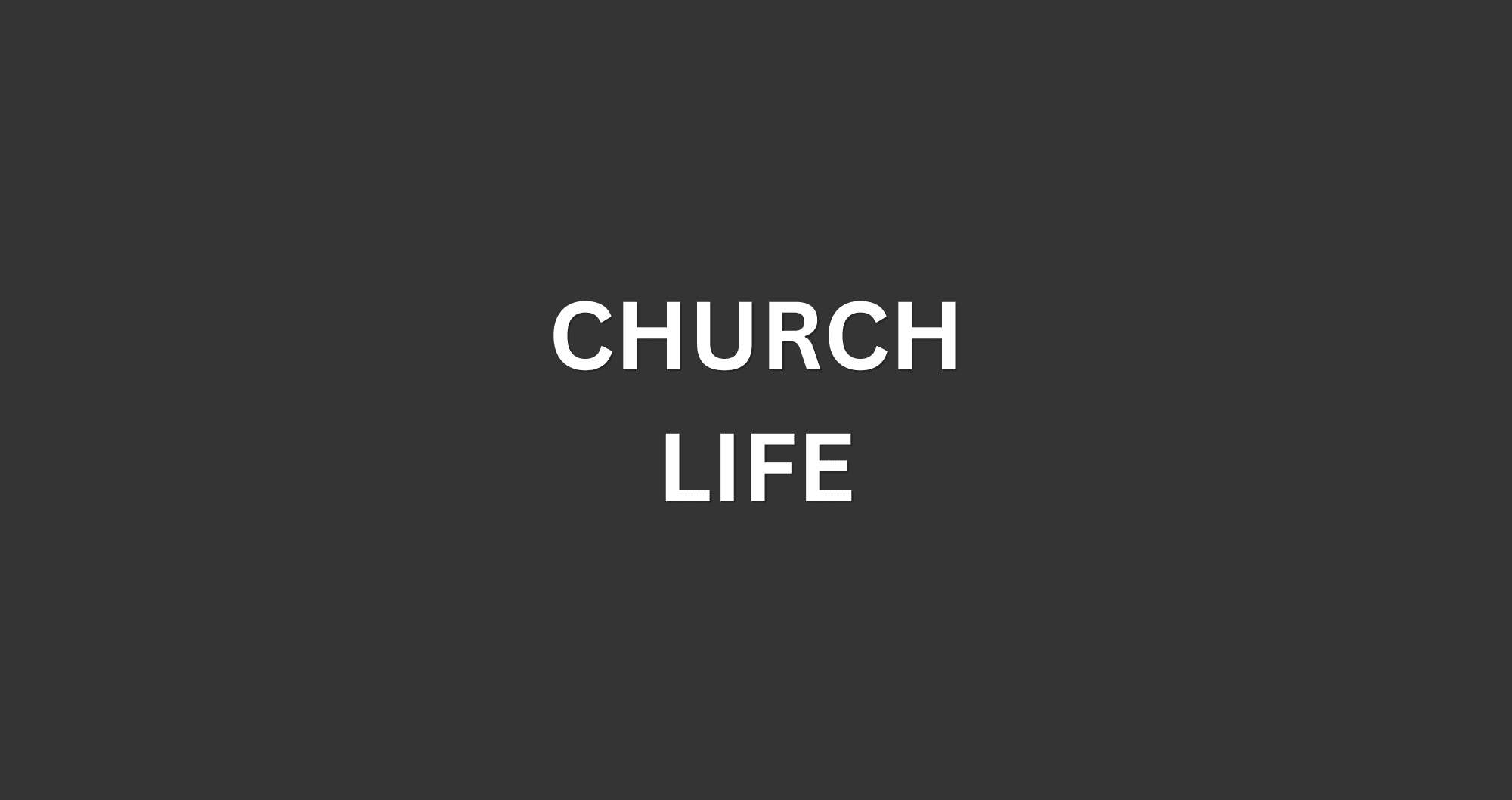 Church Life