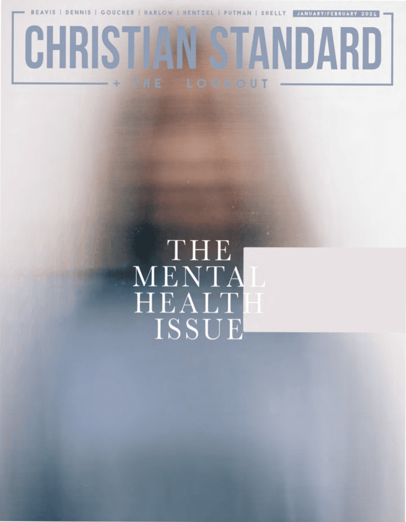 The Mental Health Issue Christian Standard, JanuaryFebruary 2024