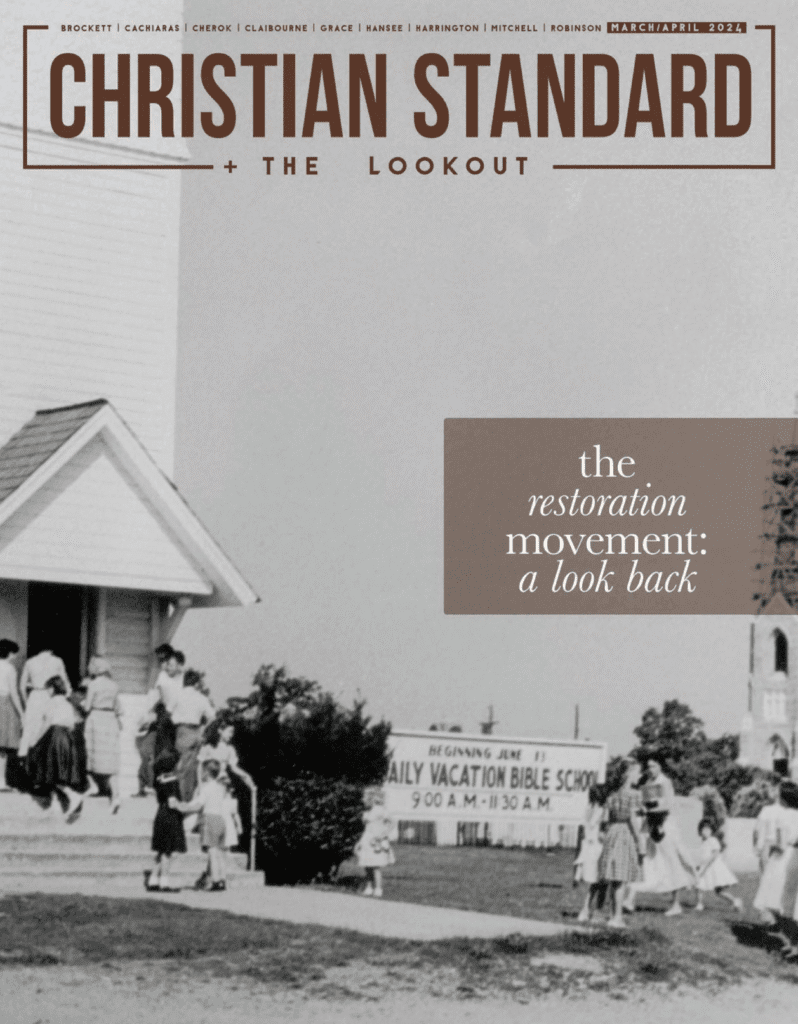 The Restoration Movement A Look Back Christian Standard, MarchApril 2024